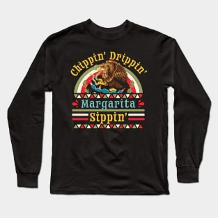 Chippin Dippin and Margarita Sippin Cinco De Mayo Drinking Long Sleeve T-Shirt